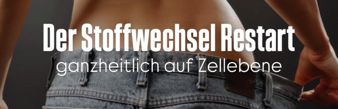 Der Stoffwechsel-Restart – ganzheitlich auf Zellebene